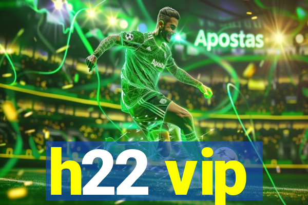 h22 vip